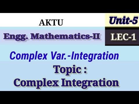 LEC _1| UNIT_5 | Complex Integration | Complex Variable-Integration #aktu #complexintegration