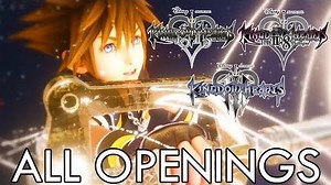 Kingdom Hearts Series - All Openings (2002-2019)