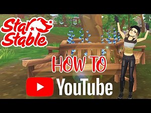 Everything You NEED To Start A Star Stable Youtube Channel | How To #SSO
