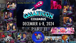 GalaxyCon Columbus 2024 Convention | PART II | Saturday | Full Review and Experience