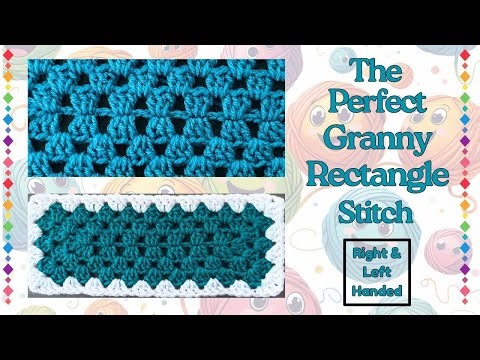 How to Crochet the Perfect Granny Rectangle no Turning or Twisting Right & Left Hand Tutorials