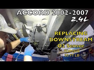 Replacing Downstream Oxygen sensor on Honda Accord 2.4L 2003 to 2007