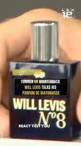 8.6K views · 18 reactions | GOING VIRAL: Are you looking for a new perfume? Look no further than former UK quarterback Will Levis’ “Parfume de Mayonaisse,” in collaboration with Hellmann's for charity! Oh wait, it’s sold out. | LEX 18 | Facebook