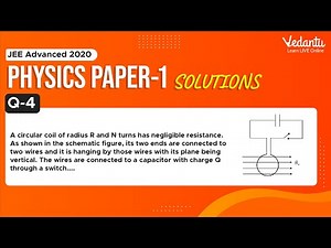 JEE Advanced 2020 Physics Solutions - Paper 1 (Q 4) | IIT JEE Physics | JEE Preparation | Vedantu