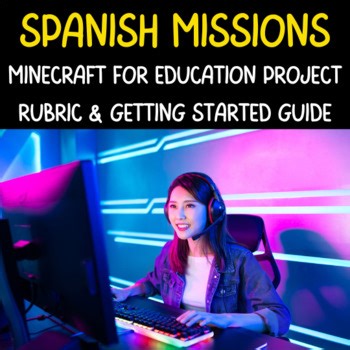 Spanish Missions Minecraft For Education Rubric And Guide