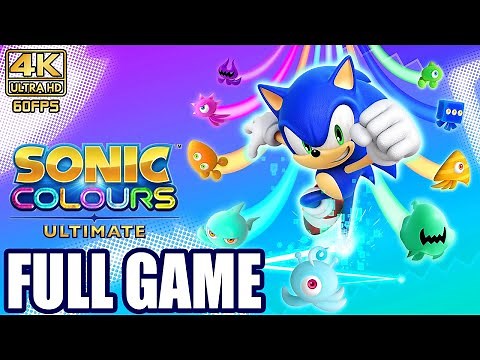Sonic Colours Ultimate FULL GAME Walkthrough Gameplay No Commentary (PC) @ 4K 60ᶠᵖˢ ✔