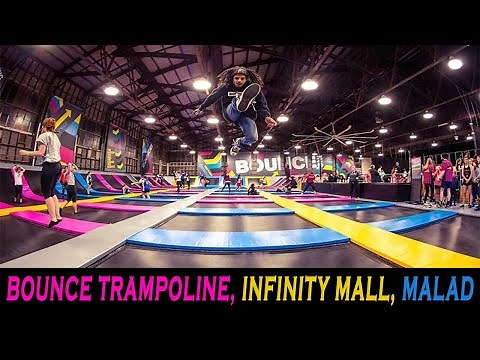 Bounce Trampoline park | Infinity mall malad | Mumbai