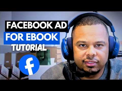 How to Run Facebook Ads for an Ebook (Beginner Tutorial)