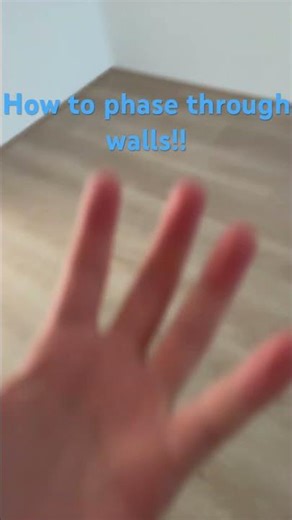 How to phase through walls!