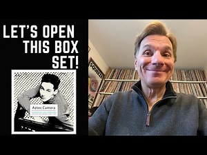 Let's Open This Box Set: Aztec Camera - "Backwards and Forwards"