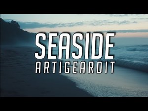 Artigeardit - Seaside [LYRICS] "Sent op; ku' ikk' vise dig, Nu din seng tom; ku ikk' se tegn"