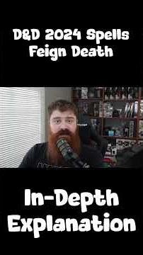 In-Depth D&D Spell Explanations - Feign Death | 2024 Edition