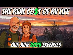The Real Cost of Full-Time RV Living and Travel in 2025 | June 2025 Expenses Revealed