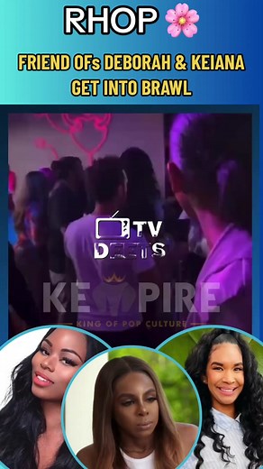 According to TV DEETS friend ofs Deborah and Keiana got into a physical fight during filming! #rhop #kempire #kempiredaily