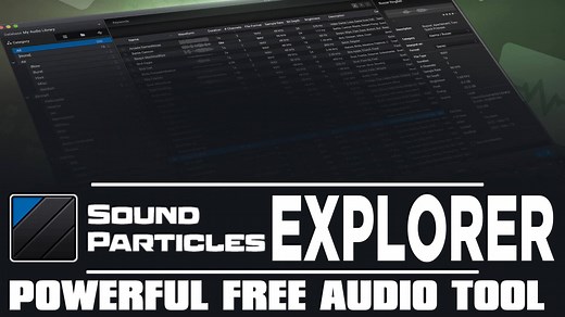 Explorer by Sound Particles Audio Management Tool –