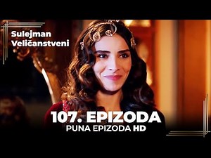 Sulejman Veličanstveni Epizoda 107 (HD)