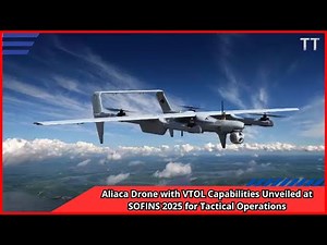 Aliaca Drone with VTOL Capabilities Unveiled at SOFINS 2025 for Tactical Operations