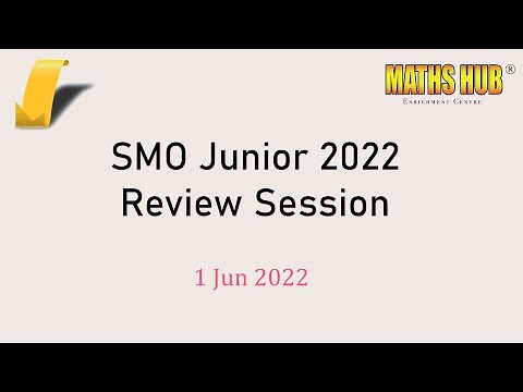 Singapore Mathematical Olympiad (SMO) Junior 2022 Solution Review