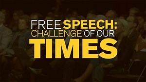 Free Speech: Student Panel Discussion: ‘Why Do Students Need Free Speech on Campus?’