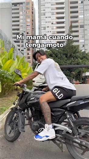 My mom when she gets a motorcycle