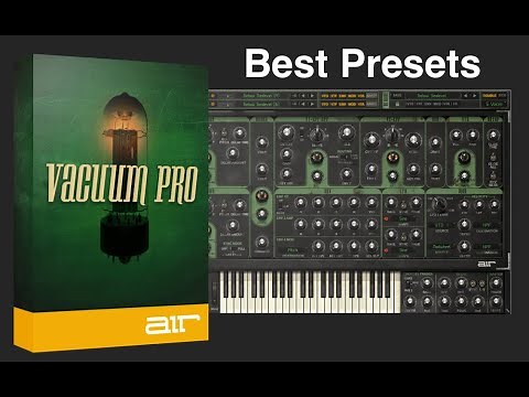 Vacuum Pro - A Must Have VST/AU Synth | My Favourite Presets Demo // AIR Music Technology