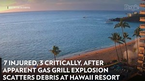 7 Injured, 3 Critically, After Apparent Gas Grill Explosion Scatters Debris at Hawaii Resort