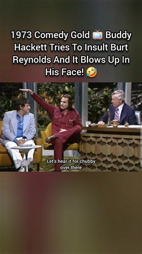 1973 Comedy Gold 📺 Buddy Hackett Tries To Insult Burt Reynolds And It Blows Up In His Face! 🤣