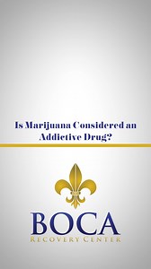 5.1K views · 17 shares | Is Marijuana Considered an Addictive Drug? #marijuana #addiction | Boca Recovery Center | Facebook