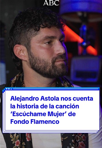 Historia de 'Escúchame Mujer' de Fondo Flamenco