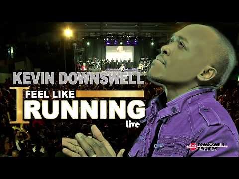 I FEEL LIKE RUNNING( LIVE) Official Video- KEVIN DOWNSWELL