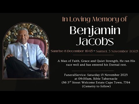 THE FUNERAL SERVICE OF BENJAMIN JACOBS - 15 NOVEMBER 2025at 09:00.