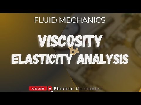 Ep 3 | Viscosity Analysis | Mach Number | Elasticity | Fluid Mechanics