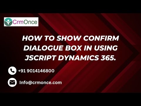 How to show Confirm Dialogue box by using JavaScript in Dynamics 365