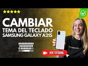 ¿Cómo CAMBIAR el Tema del TECLADO del Samsung Galaxy A21s? | 🔴Pon tu imagen o color preferido🌆