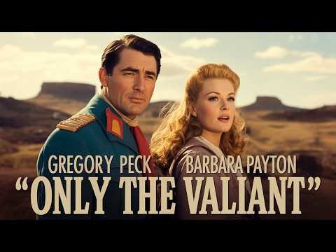 Only The Valiant 1951 Film in English Gregory Peck & Barbara Payton
