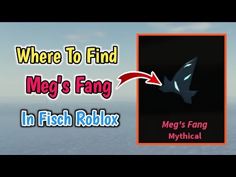 Where To Find Meg's Fang In Fisch Roblox | New Mythical Meg's Fang Location