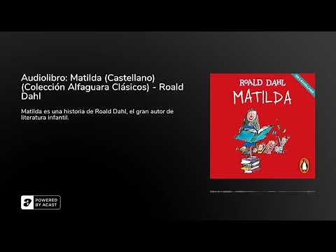 Audiolibro: Matilda (Castellano) (Colección Alfaguara Clásicos) - Roald Dahl