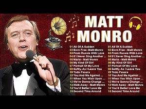 Matt Monro Greatest Hits Playlist - Best Songs Of Matt Monro Playlist Ever