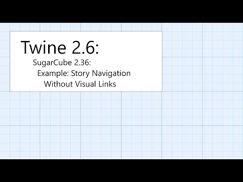 Twine 2.6: SugarCube 2.36: Interactivity: Example: Story Navigation Without Visual Links
