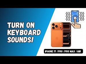 Enable Keyboard Sound on iPhone 17 – Step-by-Step Tutorial!