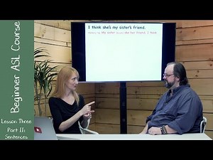 3b. Beginner ASL Lesson Three Part II: Sentences