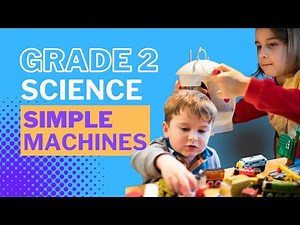 Grade 2 Simple Machines