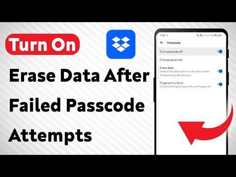 How To Turn on Erase Data After Failed Passcode Attempts On Dropbox (Updated)