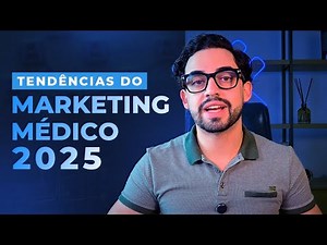 Tendencias do Marketing Médico para 2025