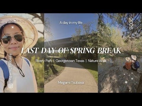 Last Day Of Spring 2026 🌼 Rivery Park, Georgetown, Texas 🌼 Nature Walk 🌼