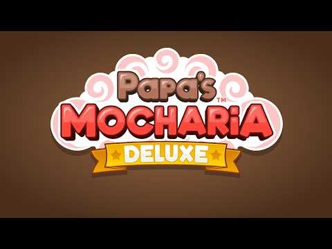 Papa's Mocharia Deluxe