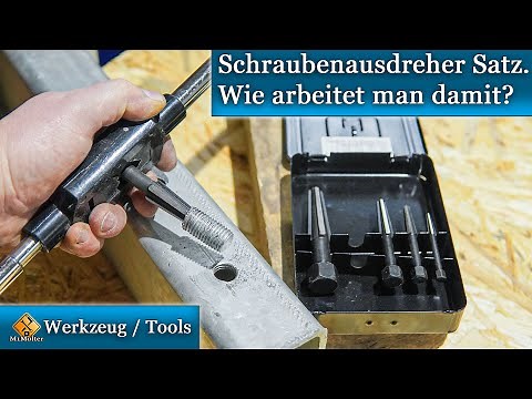 Schraubenausdreher Satz / Wie arbeitet man damit?