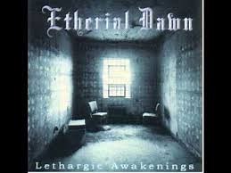 Etherial Dawn - Lethargic Awakenings