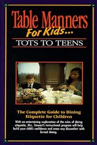 Table Manners for Kids: Tots to Teens (1993) - Movie
