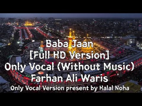 Baba Jaan | Only Vocal (Without Music) | Halal Noha